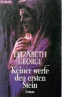 Keiner werfe den ersten Stein - Elizabeth George