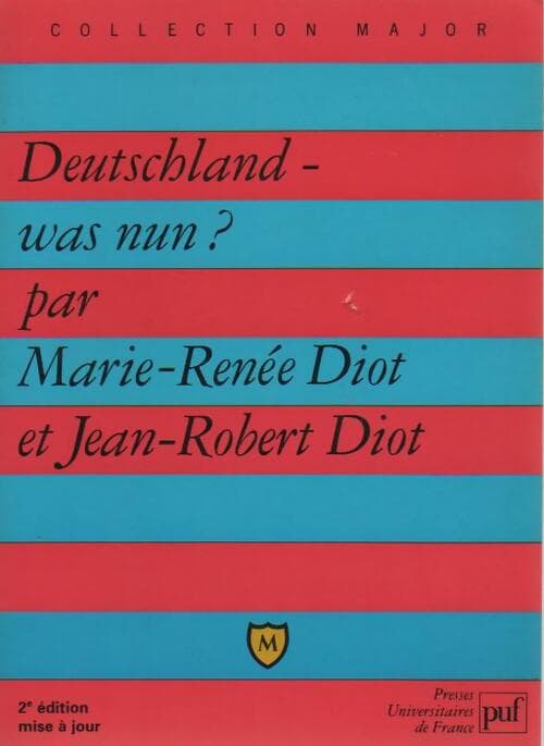 Deutschland was nun ? - Marie-René Diot